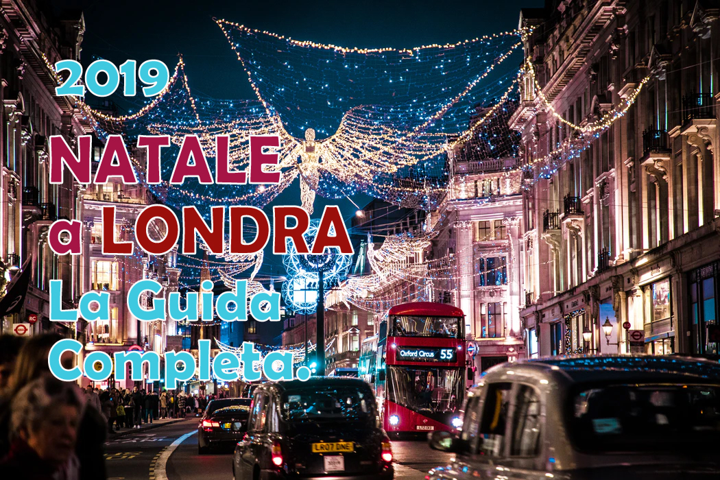 Decorazioni Natalizie Londra 2020.Natale 2019 A Londra Luci Tanto Altro Eventually Busy